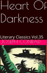 Title: HEART OF DARKNESS By Joseph Conrad, Author: Joseph Conrad