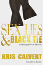 Sex, Lies & Black Tie (Sex and Lies Series #6)