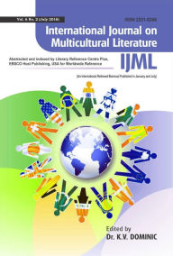 Title: International Journal on Multicultural Literature (IJML) Vol. 6, No. 2: July 2016, Author: K.V. Dominic