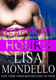 Title: Desperate Hours, a Romantic Suspense Novel, Author: Lisa Mondello