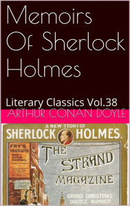 Title: MEMOIRS OF SHERLOCK HOLMES by Sir Arthur Conan Doyle, Author: Arthur Conan Doyle