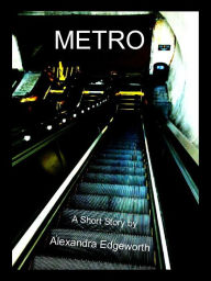 Title: METRO, Author: Alexandra Edgeworth