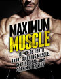 Maximum Muscle: The No-BS Truth about Building Muscle, Getting Lean, and Staying Healthy