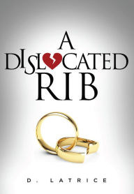 Title: A Dislocated Rib, Author: D. Latrice