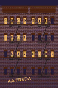 Title: Goodbye, Rudy Kazoody, Author: Jerry Dodge