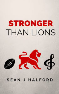 Title: Stronger Than Lions, Author: Sean Halford