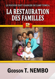 Title: LA RESTAURATION DES FAMILLES 2, Author: Godson T. Nembo