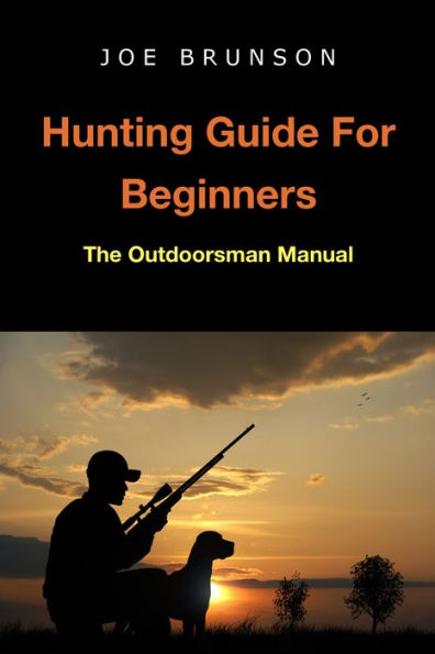 Hunting Guide For Beginners