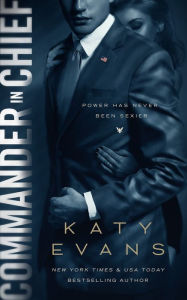 Title: Commander in Chief (White House Series #2), Author: Katy Evans