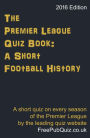 The Premier League Quiz Book: A Short Football History