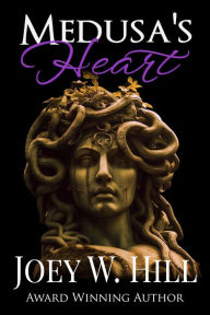Title: Medusa's Heart, Author: Joey W. Hill