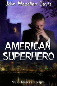 Title: American Superhero, Author: john davis