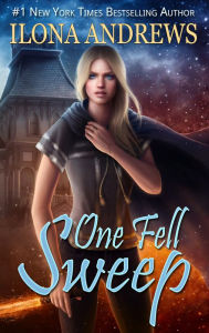 Title: One Fell Sweep (Innkeeper Chronicles #3), Author: Ilona Andrews