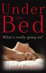 Title: Under the Bed, Author: Linda Porter