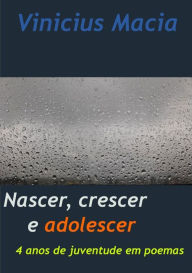 Title: Nascer, Crescer E Adolescer, Author: Vinicius Macia