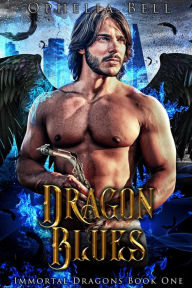 Title: Dragon Blues: A Dark and Kinky Dragon Shifter Menage, Author: Ophelia Bell