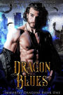 Dragon Blues: A Dark and Kinky Dragon Shifter Menage