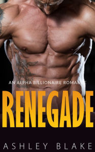 Title: Renegade, Author: Ashley Blake