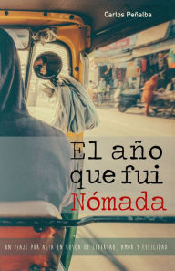 Title: El ano que fui Nomada, Author: Carlos Penalba
