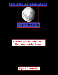 Title: Alien Threat from the Moon, Author: Dylan Clearfield