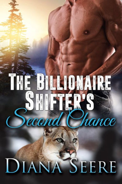 The Billionaire Shifter's Second Chance (Billionaire Shifters Club #3)