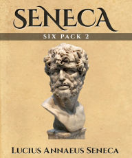 Title: Seneca Six Pack 2, Author: Lucius Annaeus Seneca