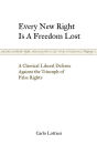 Every New Right Is A Freedom Lost