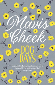 Title: Dog Days, Author: Mavis Cheek