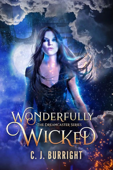 Wonderfully Wicked (The Dreamcaster Series #1)