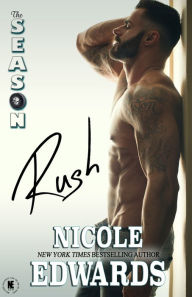 Title: The Season: Rush, Author: Nicole Edwards