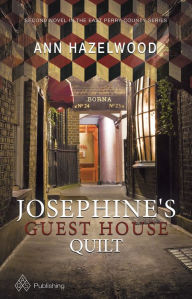 Title: Josephine's Guest House Quilt, Author: Ann Hazelwood