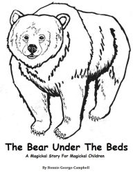 Title: The Bear Under The Beds, Author: Bonnie George-Campbell