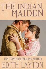 Title: The Indian Maiden, Author: Edith Layton