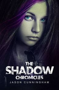 Title: The Shadow Chronicles, Part 1 (Two-Book Collection: Shadow Lurker, Dark Works), Author: Jason Cunningham