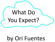 Title: What Do You Expect?, Author: Ori Fuentes