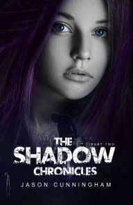 Title: The Shadow Chronicles, Part 2 (Two-Book Collection: Society of Light, Falling Embers), Author: Jason Cunningham