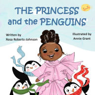 Title: The Princess and the Penguins, Author: Rosa Roberts-Johnson