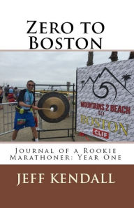 Title: Zero to Boston, Author: Jeff Kendall