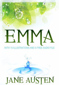 Title: Emma: With 13 Illustrations and a Free Audio File., Author: Jane Austen