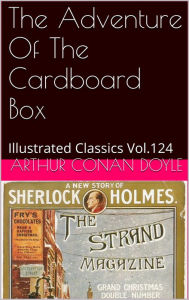 Title: THE ADVENTURE OF THE CARDBOARD BOX ARTHUR CONAN DOYLE, Author: Arthur Conan Doyle