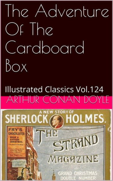 THE ADVENTURE OF THE CARDBOARD BOX ARTHUR CONAN DOYLE