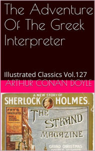 Title: THE ADVENTURE OF THE GREEK INTERPRETER ARTHUR CONAN DOYLE, Author: Arthur Conan Doyle