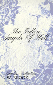 Title: The Fallen Angels Of Hell, Author: L. W. Brook