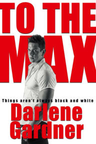 Title: To The Max, Author: Darlene Gardner