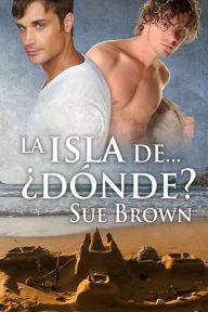 Title: La isla de donde?, Author: Sue Brown