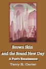 Brown Skin and the Brand New Day