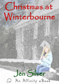 Title: Christmas at Winterbourne, Author: Jen Silver