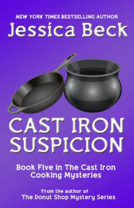 Title: Cast Iron Suspicion, Author: Jessica Beck