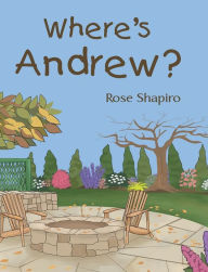 Title: Where's Andrew?, Author: Rose  Shapiro