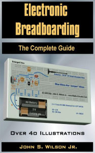 Title: Electronic Breadboarding, Author: John Wilson